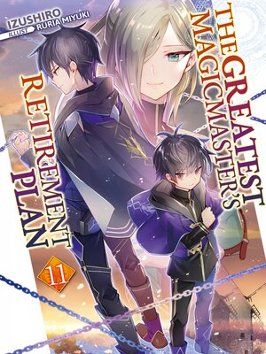 cover image of The Greatest Magicmaster's Retirement Plan, Volume 11